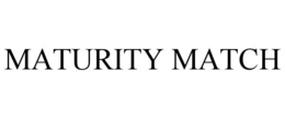 MATURITY MATCH trademark