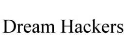 DREAM HACKERS trademark