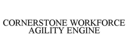 CORNERSTONE WORKFORCE AGILITY ENGINE trademark
