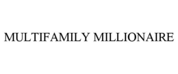 MULTIFAMILY MILLIONAIRE trademark