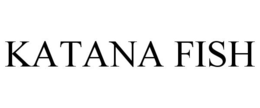 KATANA FISH trademark