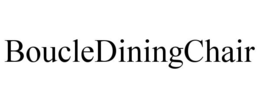 BOUCLEDININGCHAIR trademark