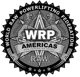 WORLD RAW POWERLIFTING FEDERATION WRP AMERICAS PER ASPERA AD ASTRA RAW trademark