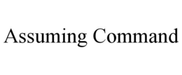 ASSUMING COMMAND trademark
