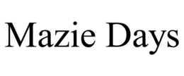 MAZIE DAYS trademark
