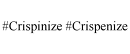 #CRISPINIZE #CRISPENIZE trademark