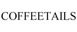 COFFEETAILS trademark