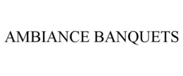 AMBIANCE BANQUETS trademark
