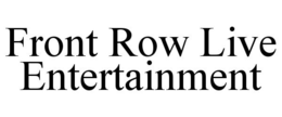 FRONT ROW LIVE ENTERTAINMENT trademark