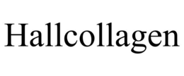 HALLCOLLAGEN trademark