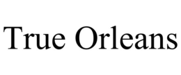 TRUE ORLEANS trademark