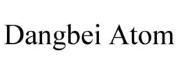 DANGBEI ATOM trademark