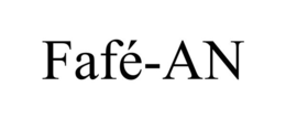 FAFÉ-AN trademark
