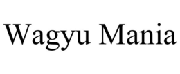 WAGYU MANIA trademark