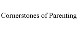 CORNERSTONES OF PARENTING trademark