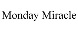 MONDAY MIRACLE trademark