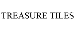 TREASURE TILES trademark