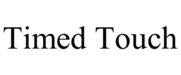 TIMED TOUCH trademark