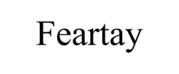 FEARTAY trademark