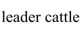 LEADER CATTLE trademark