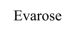EVAROSE trademark