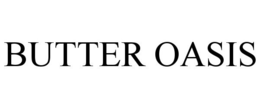 BUTTER OASIS trademark
