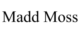MADD MOSS trademark