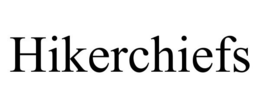 HIKERCHIEFS trademark