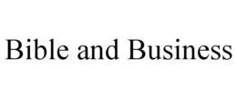 BIBLE AND BUSINESS trademark