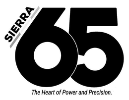 SIERRA 65 THE HEART OF POWER AND PRECISION. trademark