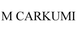 M CARKUMI trademark