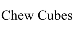 CHEW CUBES trademark