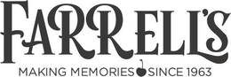 FARRELL'S MAKING MEMORIES SINCE 1963 trademark