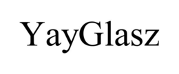 YAYGLASZ trademark