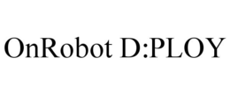 ONROBOT D:PLOY trademark