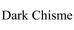 DARK CHISME trademark