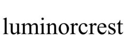 LUMINORCREST trademark