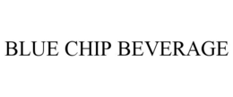 BLUE CHIP BEVERAGE trademark