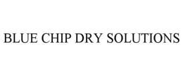 BLUE CHIP DRY SOLUTIONS trademark