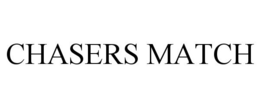CHASERS MATCH trademark