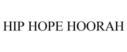 HIP HOPE HOORAH trademark
