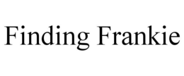 FINDING FRANKIE trademark