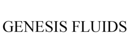 GENESIS FLUIDS trademark