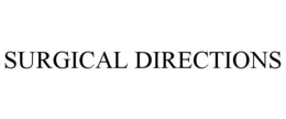 SURGICAL DIRECTIONS trademark