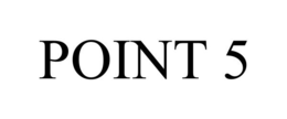 POINT 5 trademark