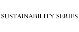 SUSTAINABILITY SERIES trademark