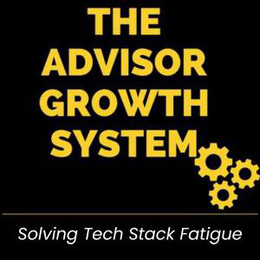 THE ADVISOR GROWTH SYSTEM SOLVING TECH STACK FATIGUE trademark