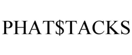 PHAT$TACKS trademark