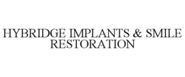 HYBRIDGE IMPLANTS & SMILE RESTORATION trademark