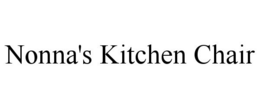 NONNA'S KITCHEN CHAIR trademark